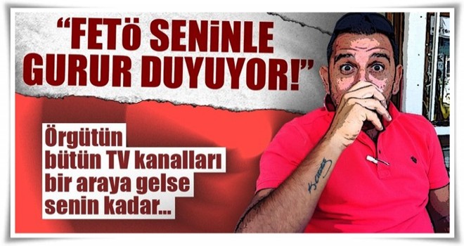 "FETÖ seninle gurur duyuyor Fatih Portakal!"