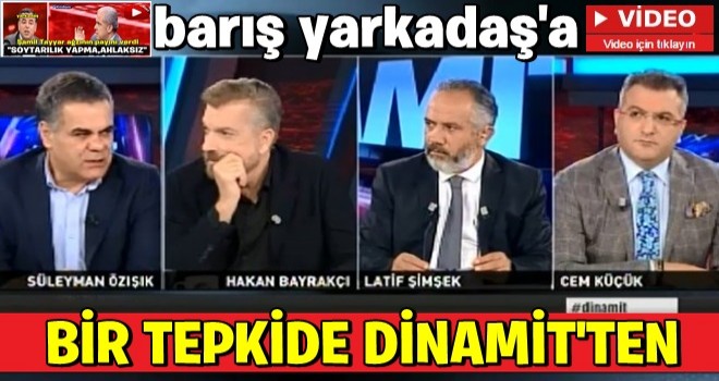 Dinamit ekibinden Yarkadaş'a tepki!