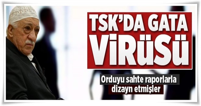 TSK'da GATA virüsü .