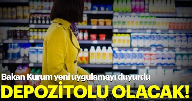 Bakan Kurum açıkladı! Yeni depozito uygulamasına geçiliyor