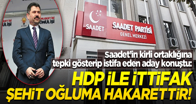 SP'den istifa eden Yurdakul: HDP ile ittifak yapmak şehit oğluma hakarettir!