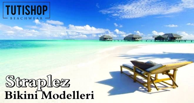 Straplez Bikini Modelleri