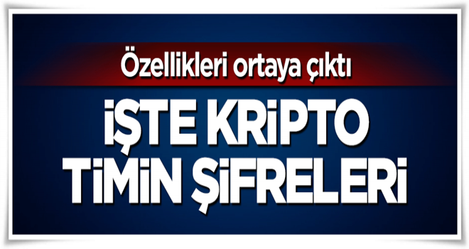 Özellikleri ortaya çıktı! İşte FETÖ'nün kripto timinin şifreleri