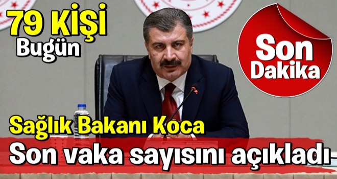 Sağlık Bakanı Koca koronavirüste yeni vaka sayısını açıkladı