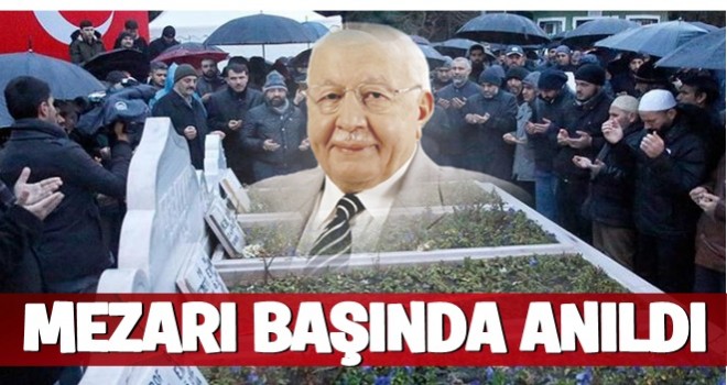 Necmettin Erbakan mezarı başında anıldı!