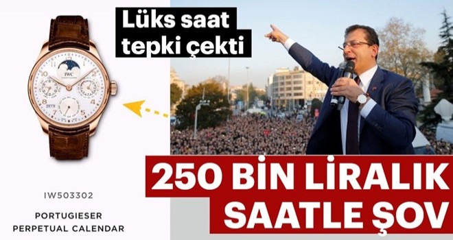 Ekrem İmamoğlu'nun kolundaki 250 bin TL'lik saat tepki çekti