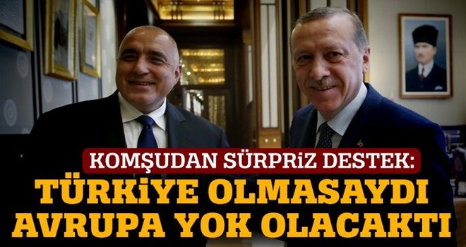 Bulgaristan Başbakanı Borisov'dan Türkiye'ye övgü