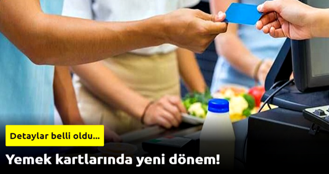 Yemek kartlarında yeni dönem!