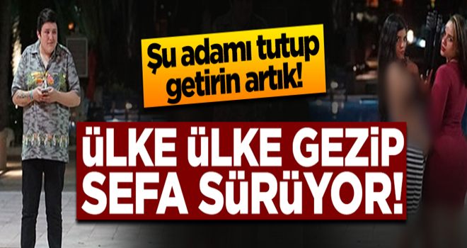 Mehmet Aydın ülke ülke sefa sürüyor!