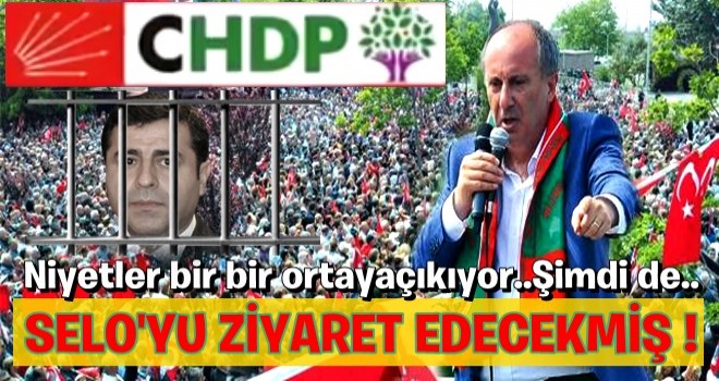 Muharrem Selo'yu ziyaret edecekmiş !!