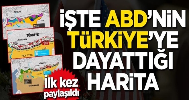 İlk kez paylaşıldı! İşte ABD'nin Türkiye'ye dayattığı 3 harita