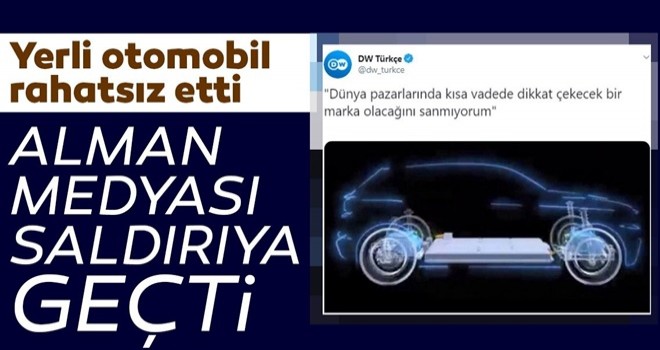 Türkiye'nin otomobilini hedef aldılar! Almanların yerli otomobil hazımsızlığı .