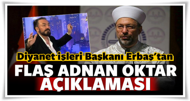 Diyanet İşleri Başkanı'ndan Adnan Oktar açıklaması