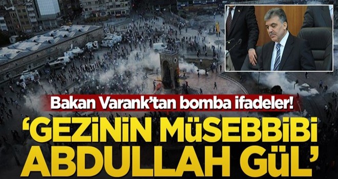 Bakan Varank’tan bomba ifadeler! 'Gezinin müsebbibi Abdullah Gül '