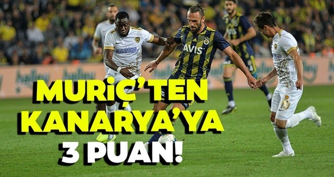 Muriç'ten Kanarya'ya 3 puan! | Fenerbahçe 2 - 1 Ankaragücü