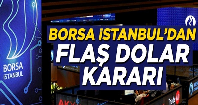 Borsa İstanbul'dan dolar hamlesi!