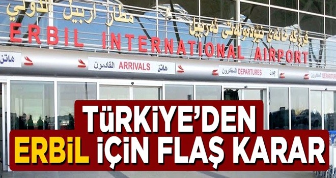 Türkiye Erbil'e uçuş yasağını kaldırdı