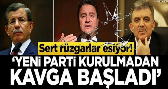 Sert rüzgarlar esiyor! ‘Yeni parti kurulmadan kavga başladı’