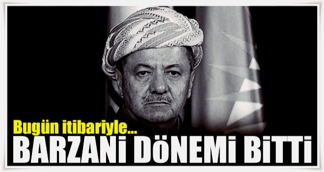 Barzani için bugün son!