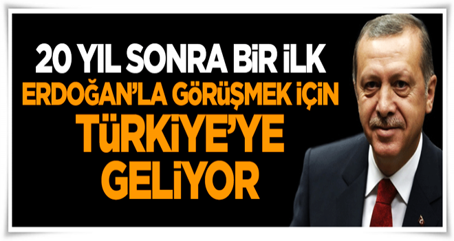 20 yıl sonra bir ilk: Türkiye'ye gelecek