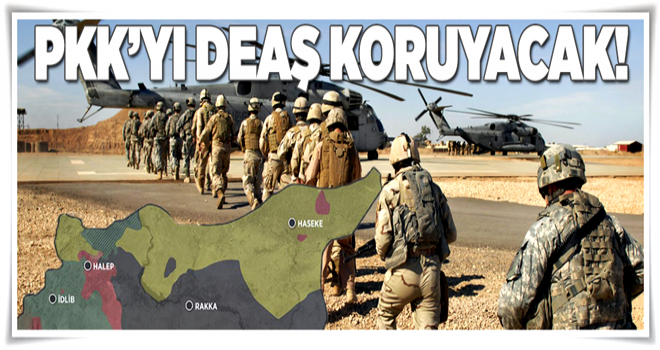 PKK'yı DEAŞ koruyacak .