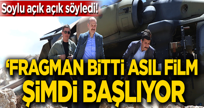 Soylu açık açık söyledi: Fragman bitti asıl film şimdi başlıyor