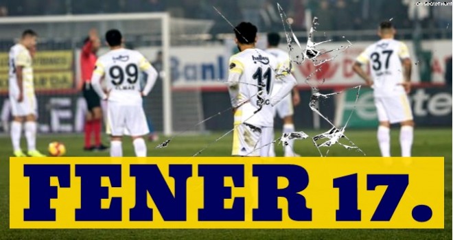 Fenerbahçe Süper Lig'de 17. sıraya düştü