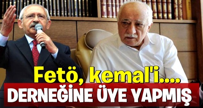 FETÖ Kılıçdaroğlu'nu derneğine üye yapmış