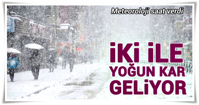 Yoğun kar yağışı geliyor