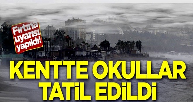 Antalya'da 5 ilçede okullar tatil edildi