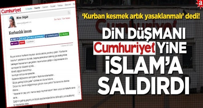 ‘Kurban kesmek artık yasaklanmalı’ dedi! Din düşmanı Cumhuriyet yine İslam'a saldırdı