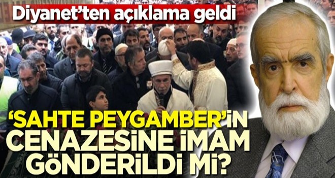 'Sahte Peygamber'in cenazesine imam gönderildi mi? Diyanet'ten açıklama geldi