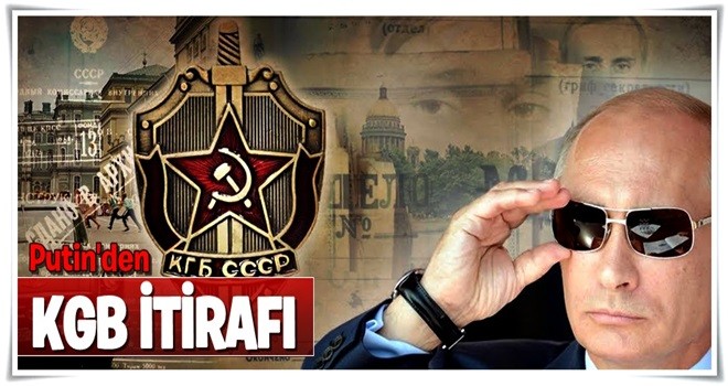 Putin'den KGB itirafı