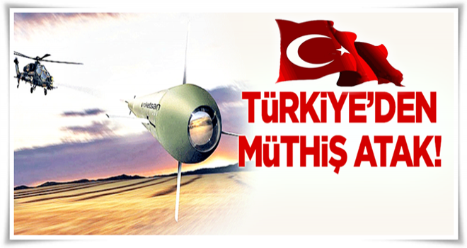 Türkiye'den müthiş atak!