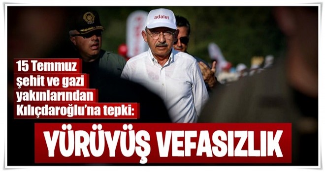 Yürüyüş vefasızlık!