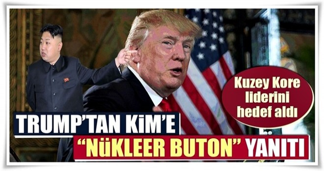 Trump'tan Kim'e "nükleer silah butonu" yanıtı