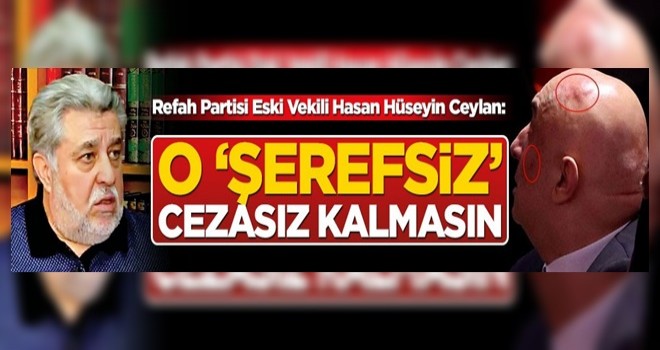 O ‘şerefsiz’ cezasız kalmasın