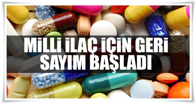 Milli ilaç için geri sayım başladı