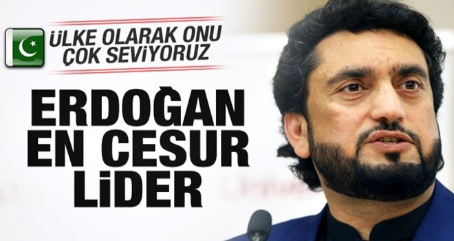 'Erdoğan, Müslüman ümmetin en cesur lideridir'