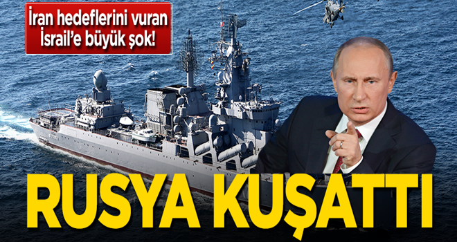 Rusya İsrail'i kuşattı!