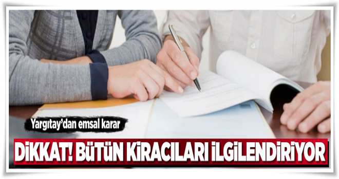 Yargıtay'dan kiracıları ilgilendiren karar .