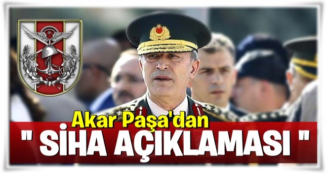 Hulusi Akar'dan flaş 'SİHA' açıklaması!