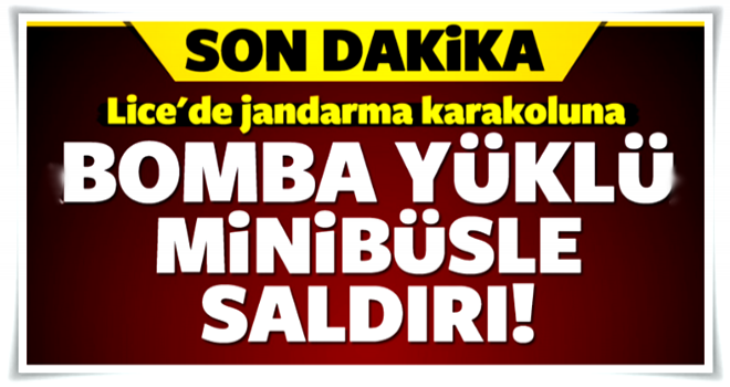 jandarma karakoluna bomba yüklü minibüsle saldırı!