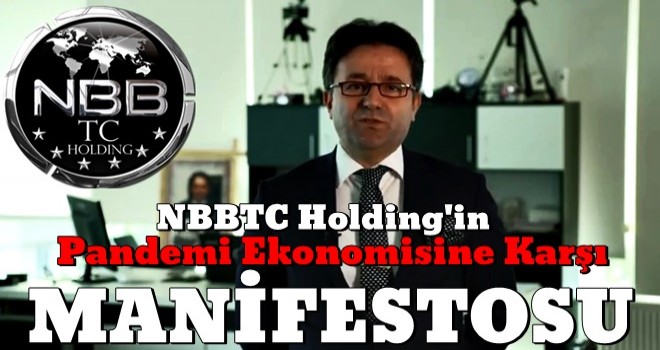 NBBTC Holding'in ''PANDEMİ EKONOMİSİ'' Manifestosu..