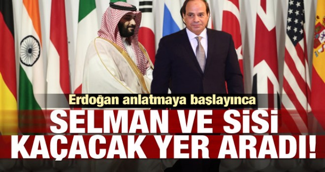 Erdoğan anlatmaya başlayınca Selman ve Sisi kaçacak yer aradı