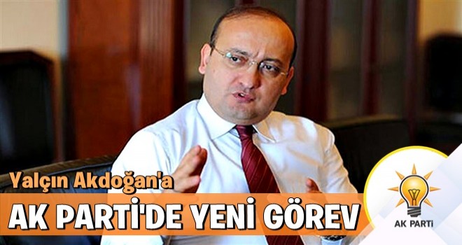 Yalçın Akdoğan'a yeni görev!