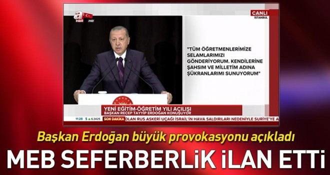 Başkan Erdoğan: MEB seferberlik ilan etti .