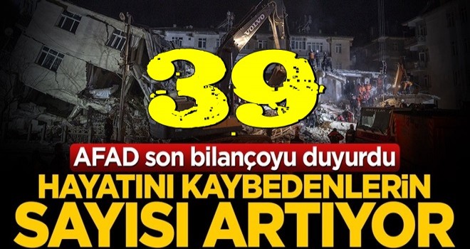 Elazığ'dan acı haber: Can kaybı 39'ya yükseldi