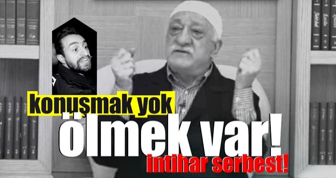 FETÖ'nün intihar kaymakamları için konuşmak yok ölmek var!