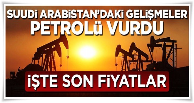 Suudi Arabistan'daki gelişmeler petrol fiyatlarını vurdu